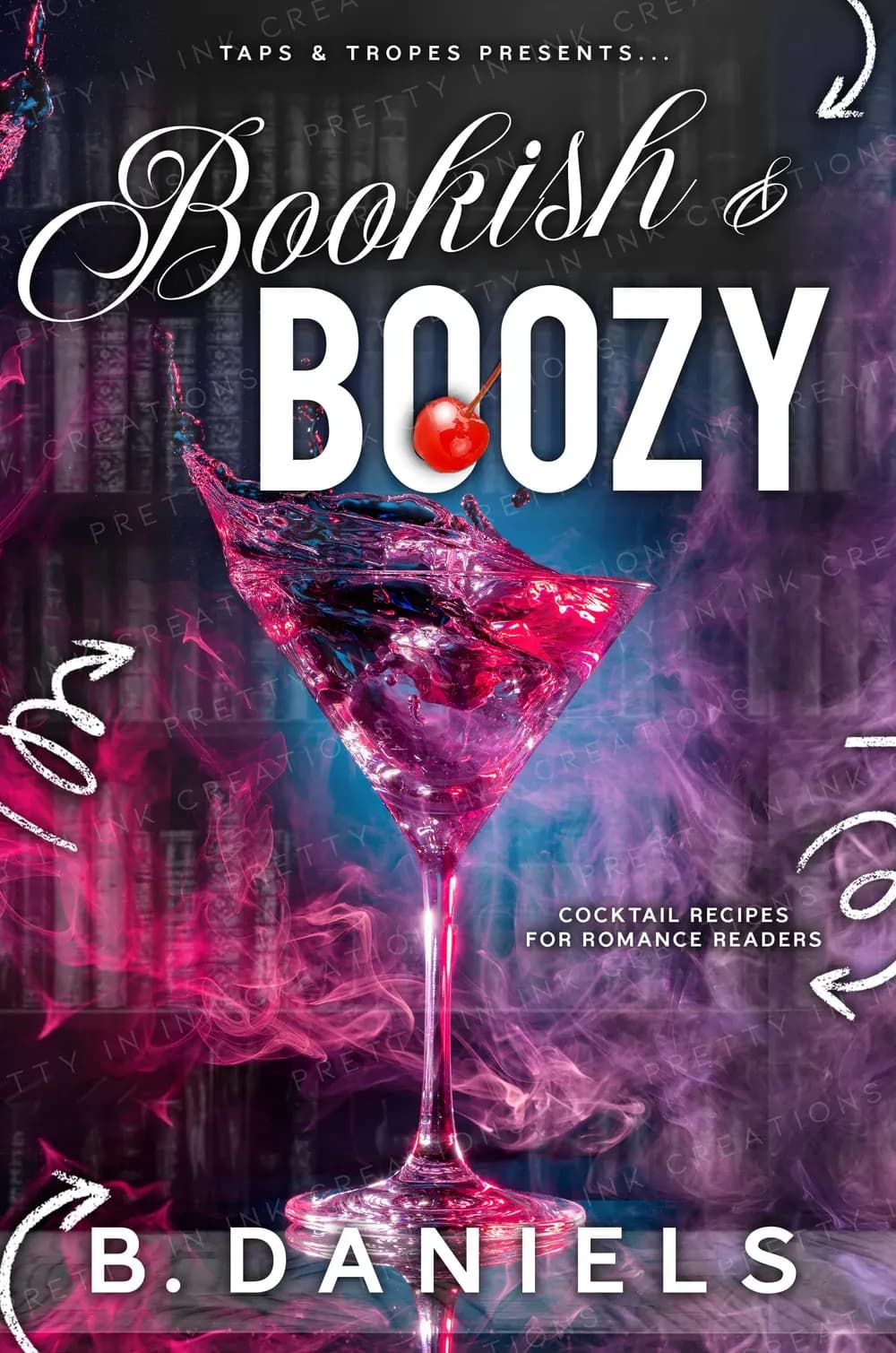 Bookish & Boozy by B. Daniels — cocktail recipes for romance readers